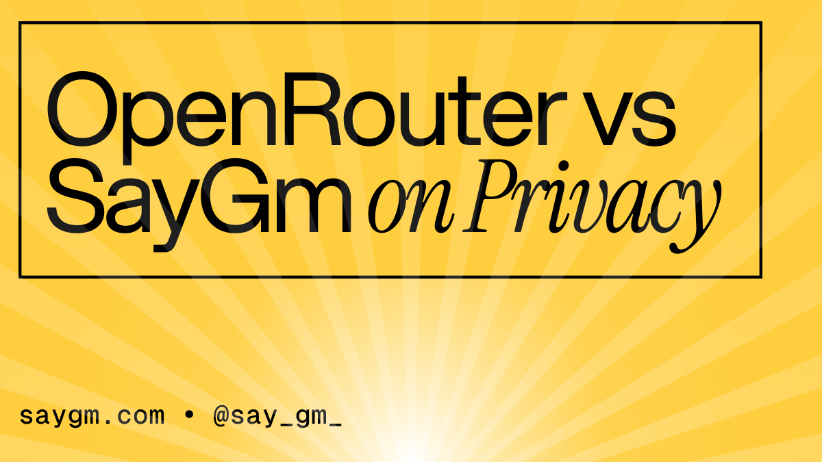 Header image for an article about SayGm vs OpenRouter's LLM gateways and which is truly private