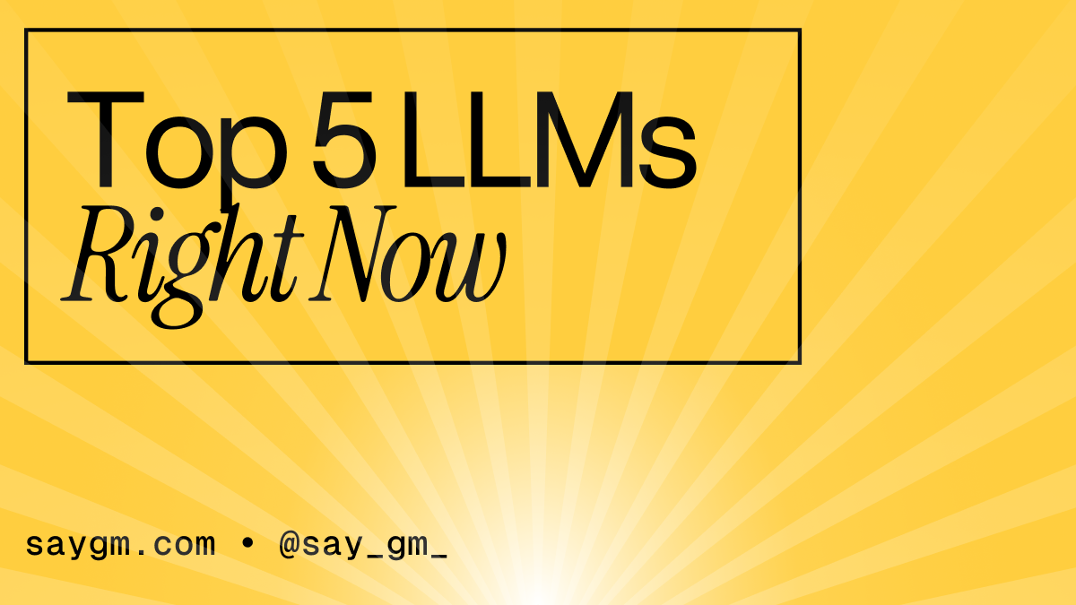 Top 5 LLMs Right Now - SayGm blog header graphic