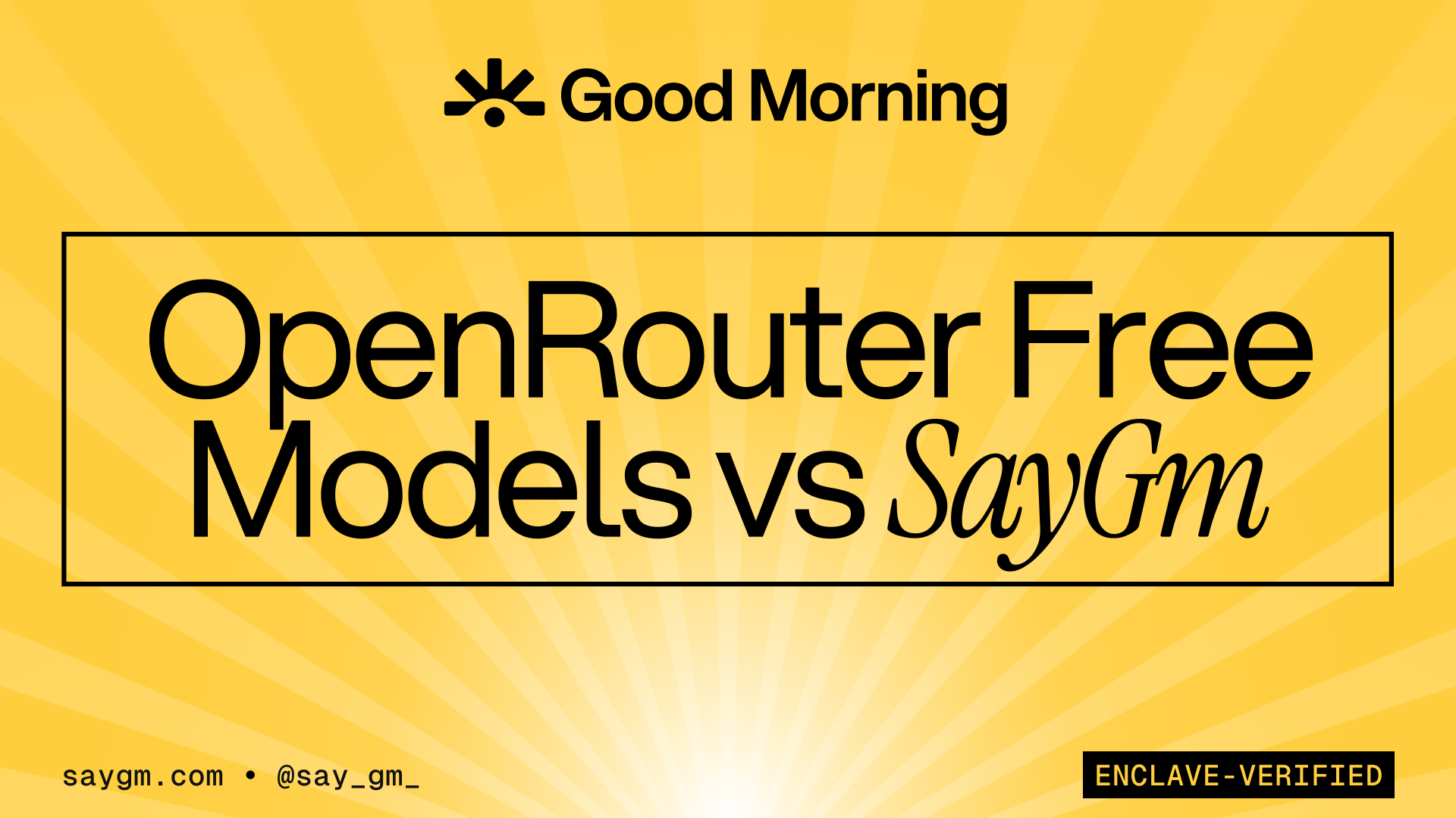 OpenRouter Free Models vs SayGm - blog header graphic